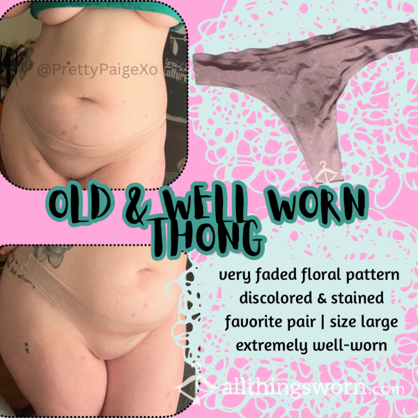 OLD & Well-worn Thong 🩷 Extremely Discolored, Long Time Favorite 🩷 48hr Wear