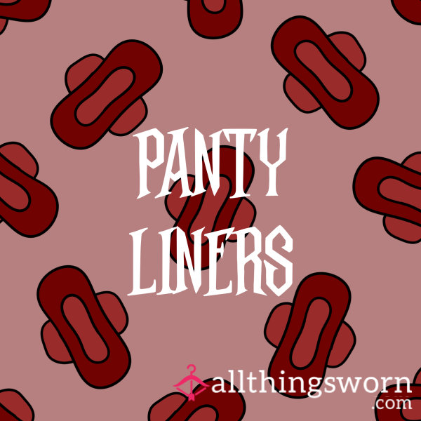 ꕤ PANTY LINERS ꕤ
