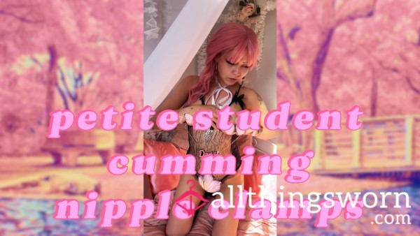 *:･ﾟ✧ Cute Student C*m + Daddy Nipple Clamps ༄ؘ ۪۪۫۫ Vibrator 21yo Solo