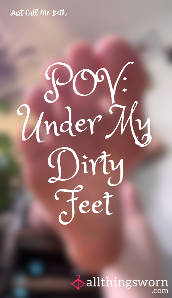5 Pics | POV: At My Feet | Dirty Soles And Toes