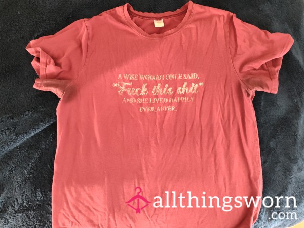 A Wise Woman Pit-stained Shirt