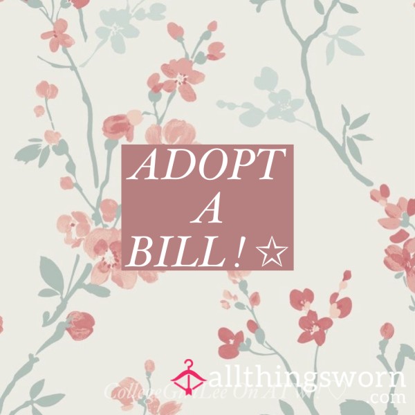 Adopt A Bill !