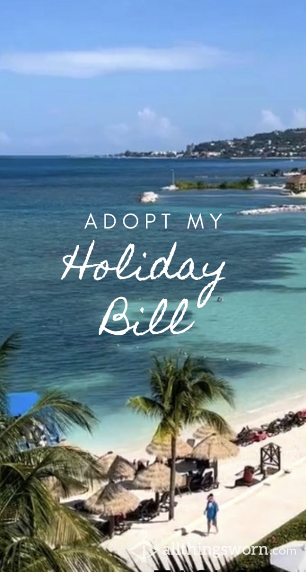 Findom Adopt My Vacation Bill