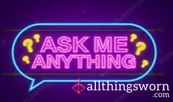 Ask Me ANYTHING