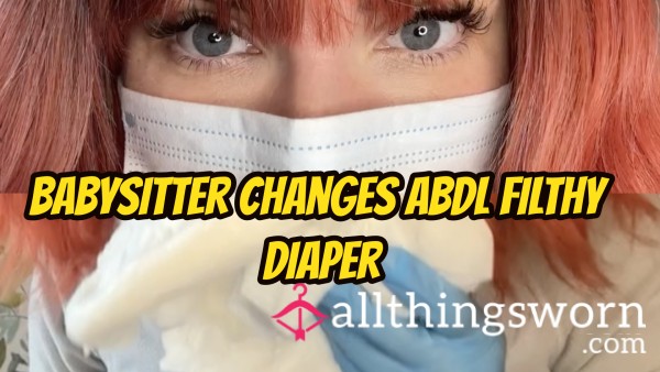 Babysitter Changes ABDL Filthy Diaper