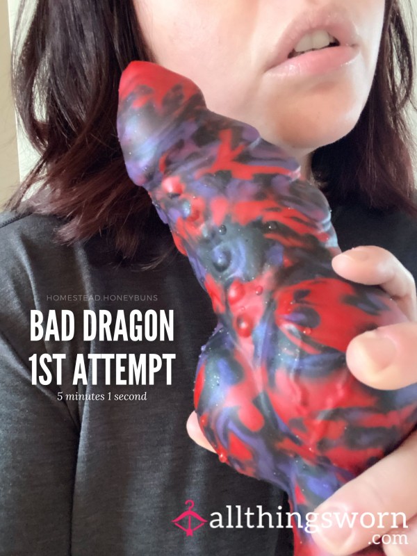 Bad Dragon 1st Attempt