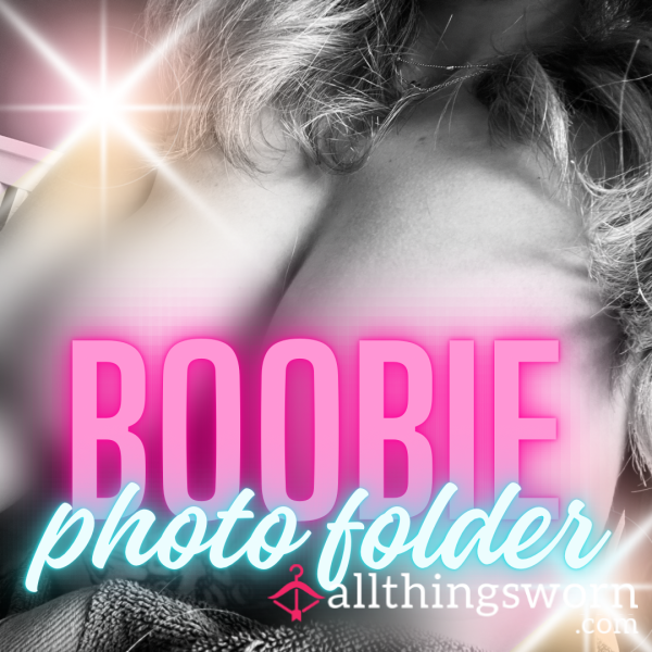 Boobie Photo Folder 🖤 Lifetime Access 🖤😘 Come See My Nips 😝