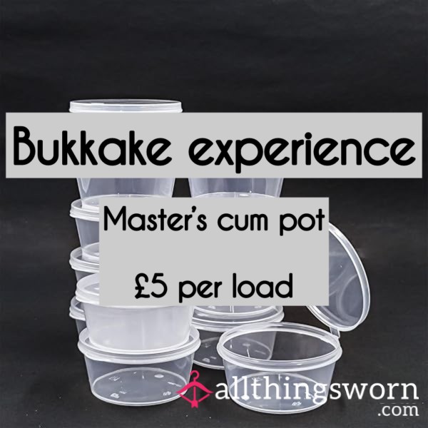 Bukkake Experience 🖤 Several Loads In One Pot 🖤 Master’s C*m Pot 🖤 £5 Per Load 🖤 Video 🖤