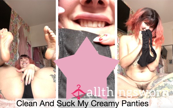 Clean And Suck My Creamy Panties