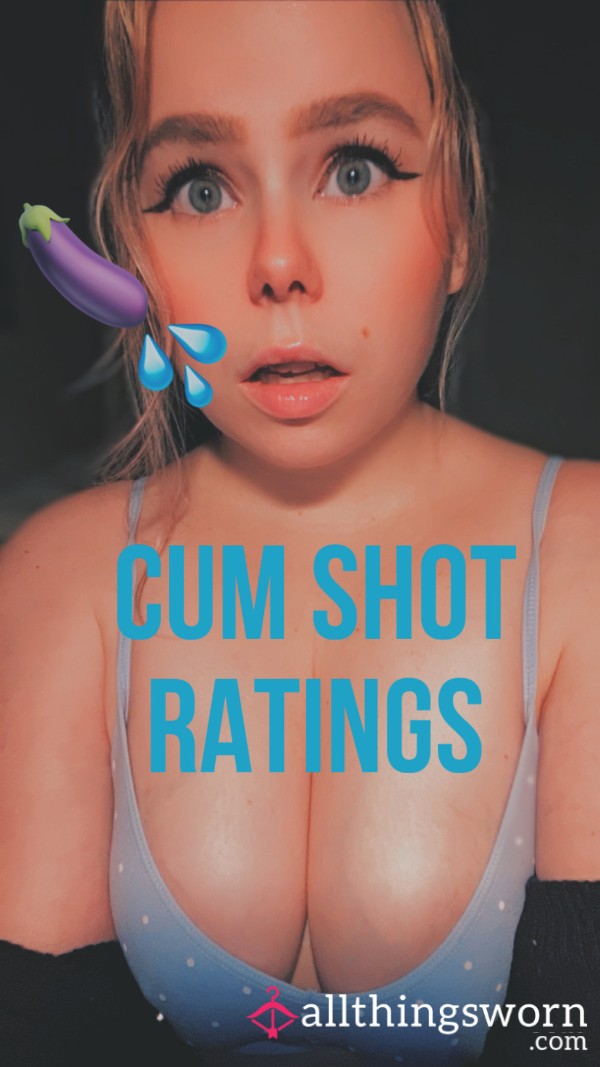 Cum Shot Ratings 😈