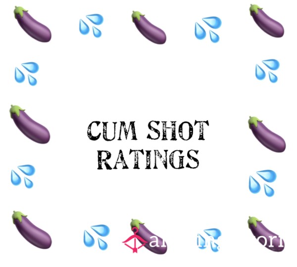 Cum Shot Ratings