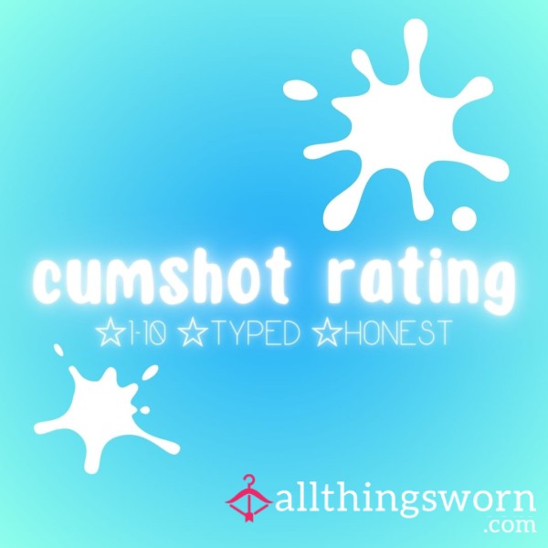 Cumshot Rating 🤤💦