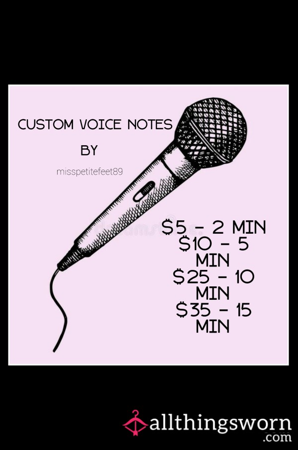 Custom Voice Notes (My Specialty)