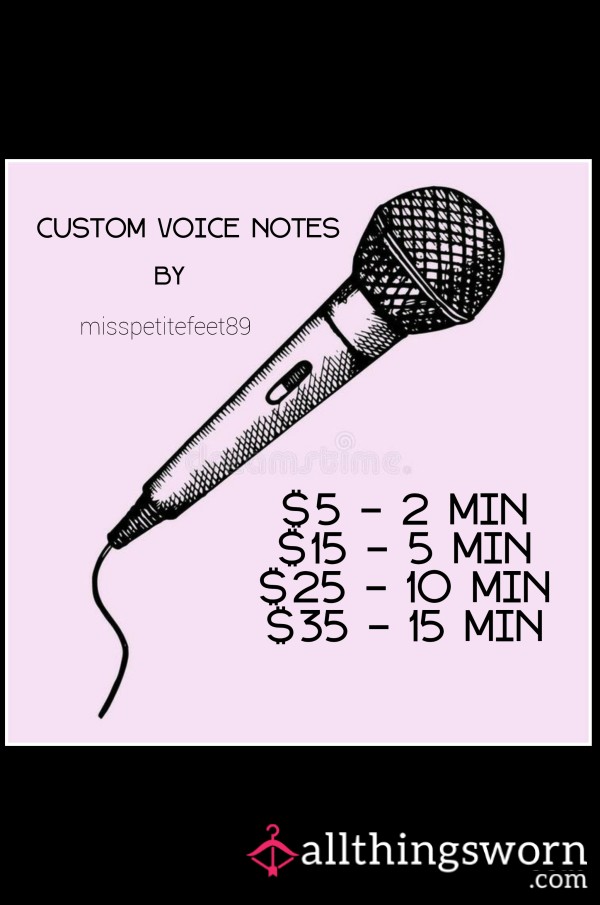 Custom Voice Notes (My Specialty)