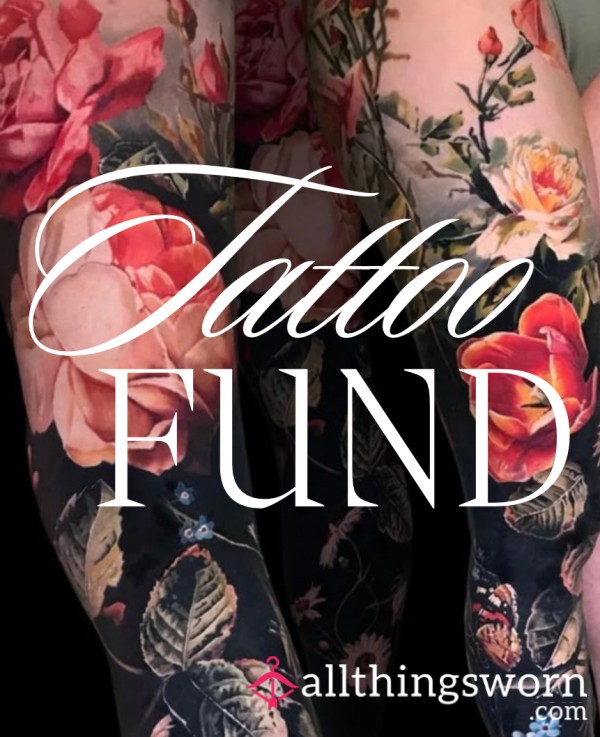 Donate To My Tattoo Fund: Receive Something Hot, S**y And  Generous From Me. Win/win!