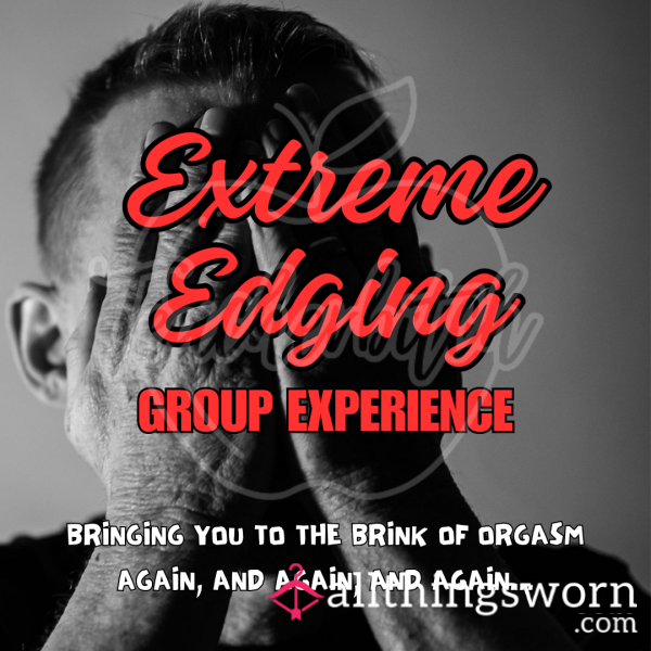 Extreme Edging | Group Experience | Multiple Sellers