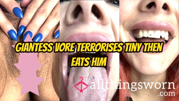 Giantess Vore Terrorises Tiny Then Eats Him