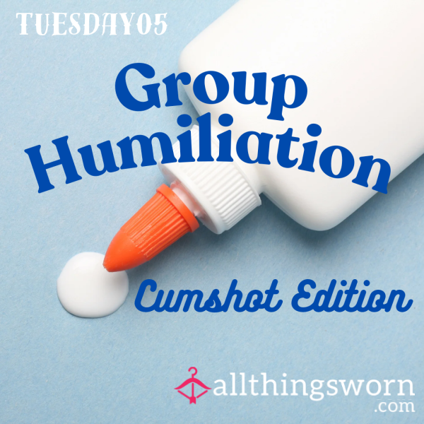 Group Humiliation - C*mshot Rating