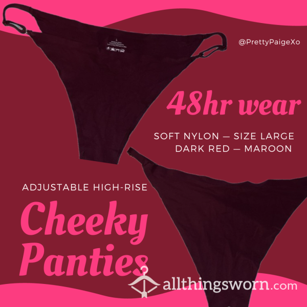 Cheeky Panties, High Rise ❤️ Large & Adjustable 💋 Dark Red - 48hr Wear