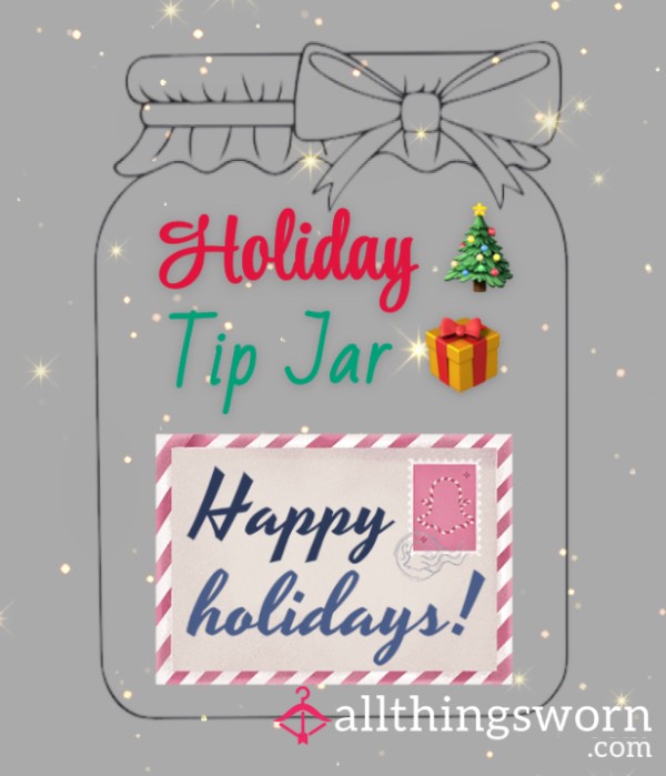 Holiday Tip Jar!