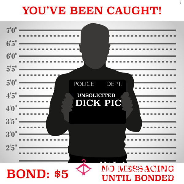 JAILTIME! Offense: Unsolicited Dick Pic