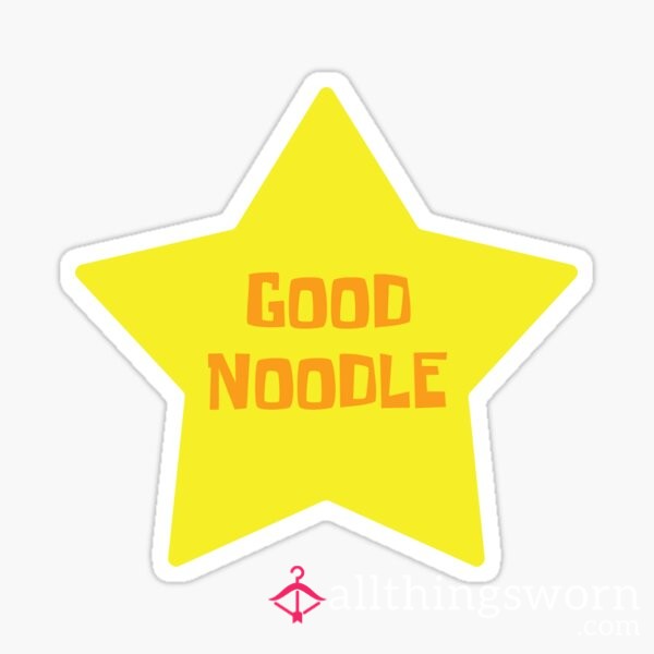 Just Tell Me I’m A Good Noodle