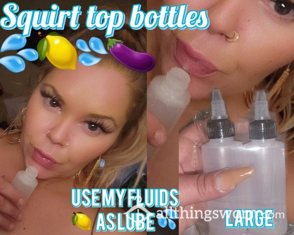 LARGE 💦 SQUIRT TOP BOTTLES 💦 USE ANY OF MY FLUIDS ( OR ALPHAS) AS LUBE IN THIS LARGE SQUIRT BOTTLE 💦🍋🍆