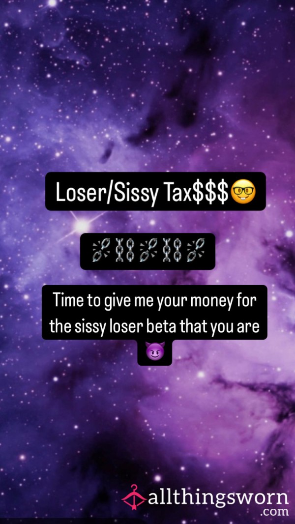 Beta/Loser/Sissy Tax$$$🤓