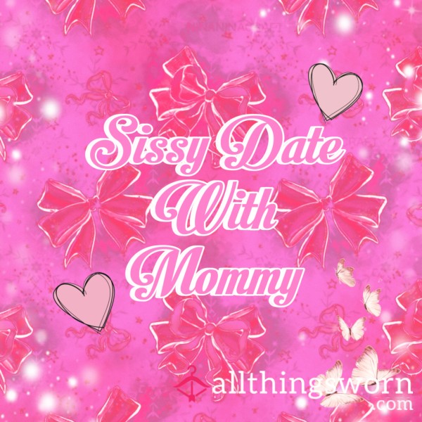 Mommy & Me - Virtual Sissy Date
