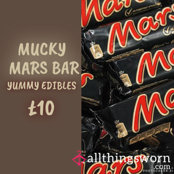 Mucky Mars Bar For Sale.... Coated In Me!