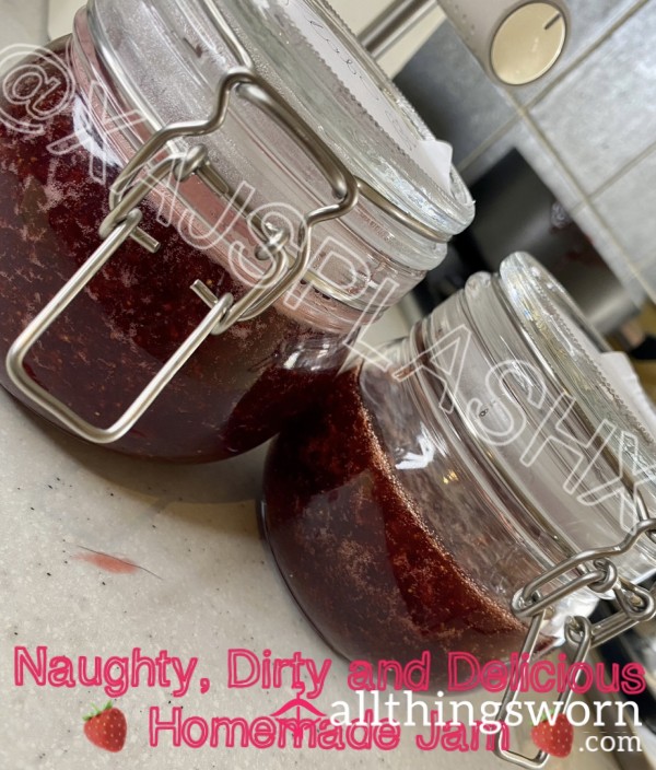 Naughty, Dirty And Delicious Homemade Jam 🍓😈