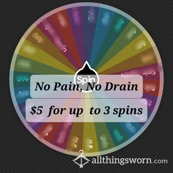 No Pain, No Drain Findom Wheel