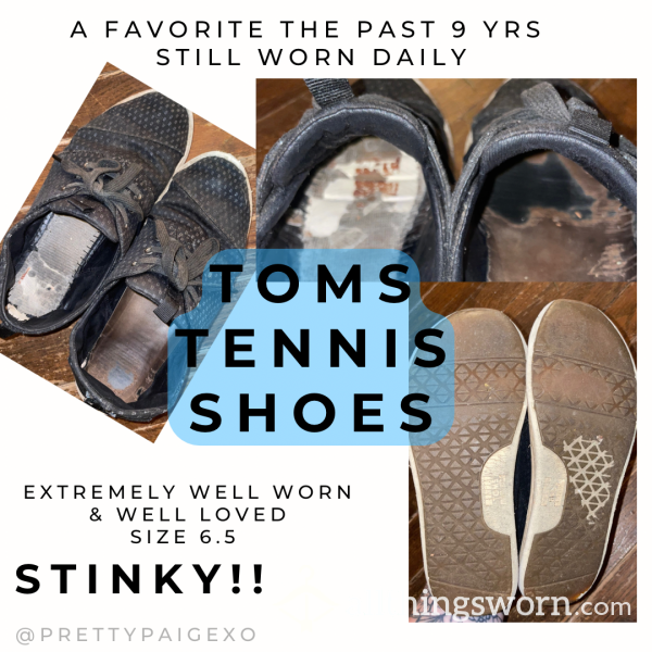TOMS Tennis Shoes 👣 OLD & Destroyed — Stinky, Long Time Favorite 😍