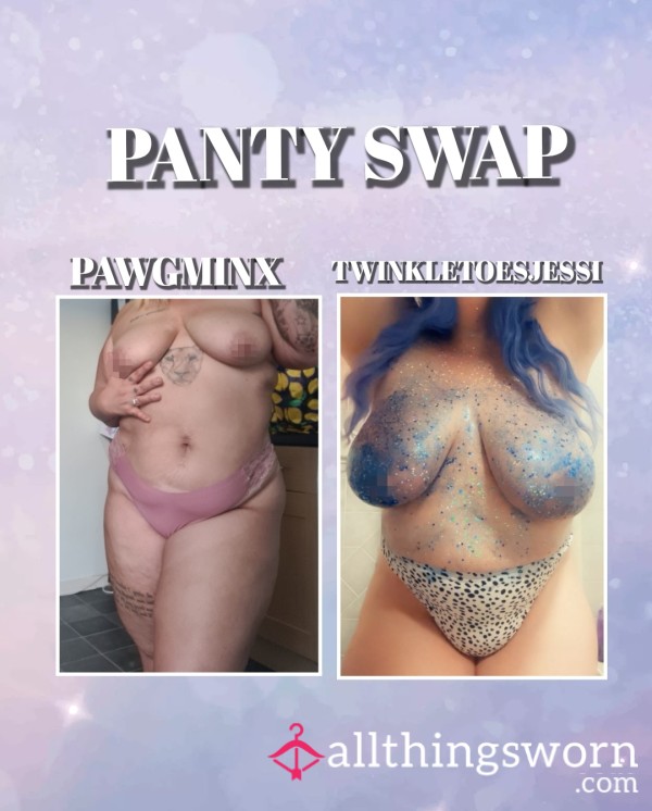 PANTY SWAP WITH TWINKLETOESJESSI