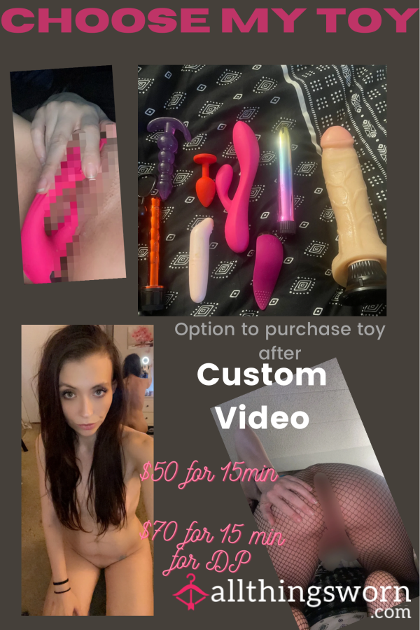 Pick My Vibrator Or Bu*t Plug And Get A Custom Video With Option To Buy The Used Toy