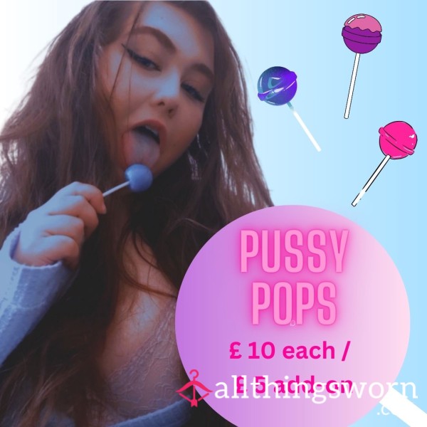 Pussy Pops - Cum Taste Me