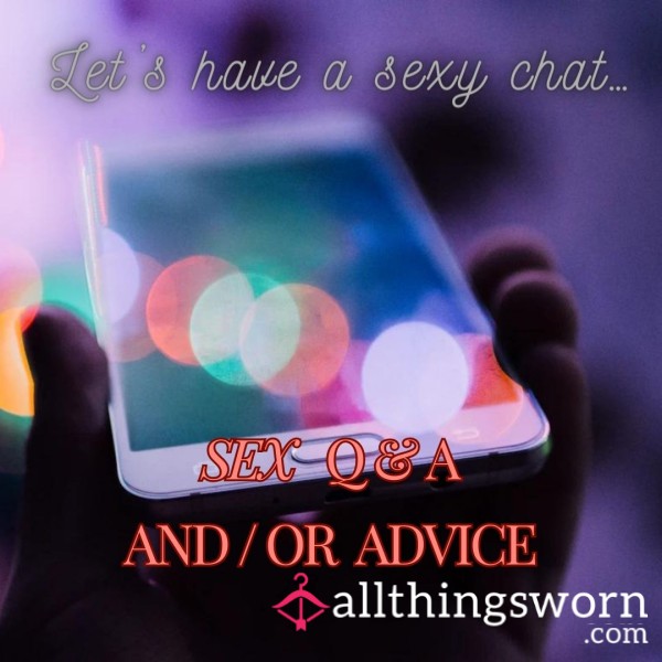 Sexy Q&A And/or Sex Advice 💭