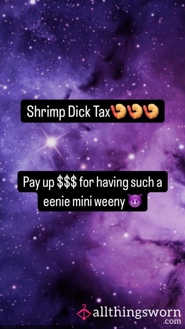 Shrimp D*ck Tax🍤🍤🍤