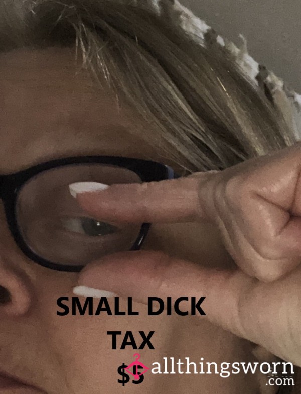 Small D*ck Tax / Shrimp D*ck Tax