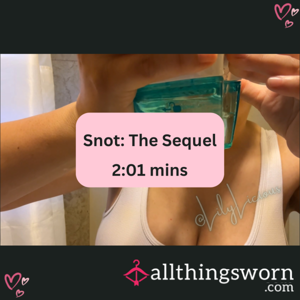 Snot: The Sequel 👃🏻 🦠