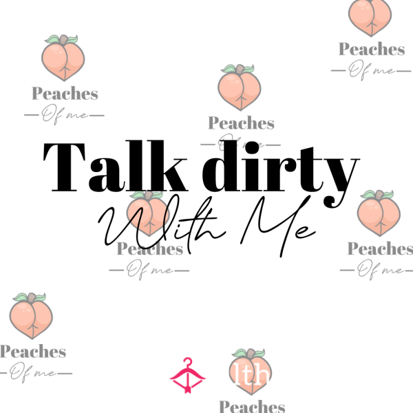 Talk Dirty With Me!