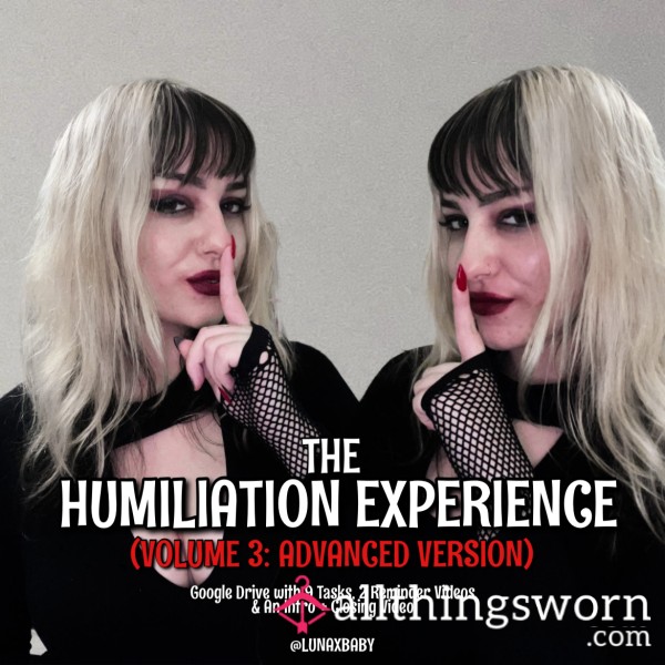 “THE HUMILIATION EXPERIENCE” DEGRADING + HUMILIATING VIDEO TASKS! 9 PARTS [ADVANCED VERSION]