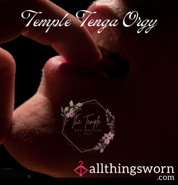 The Temple: Tenga Egg Orgy