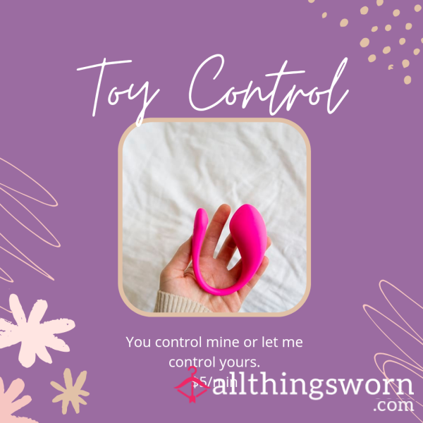 Toy Control - Play With Mine Or Let Me Control Yours ✨