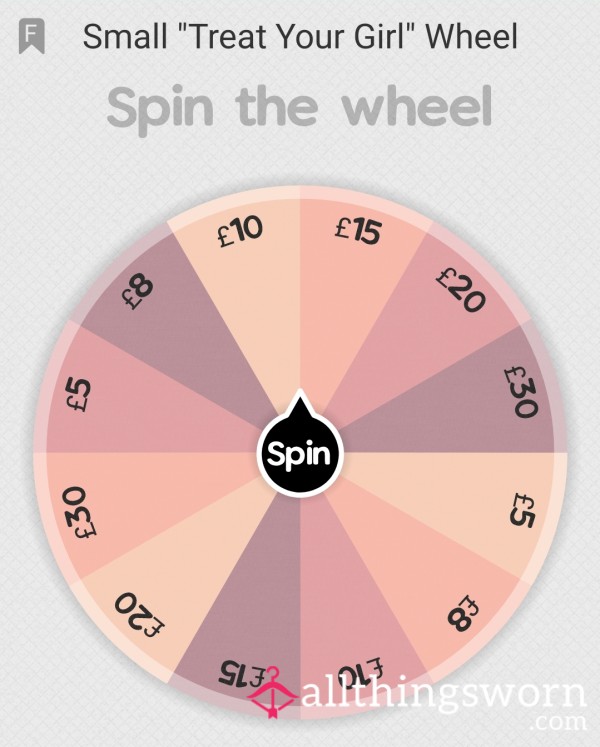 "Treat Your Girl" Spin The Wheel 😈