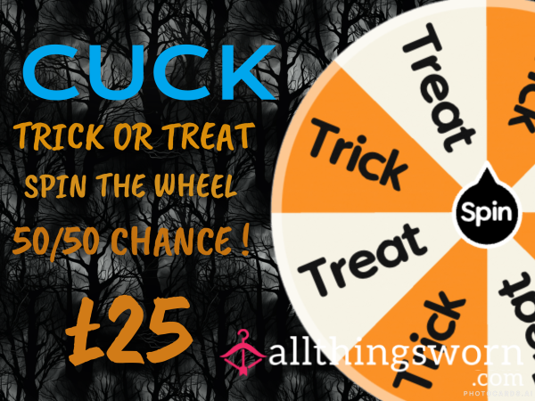 TRICK OR TREAT Wheel  - CUCK Edition  Roulette Wheel - 50/50 Chance Win/Lose