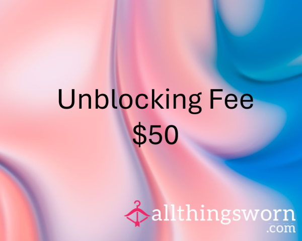 Unblocking Fee