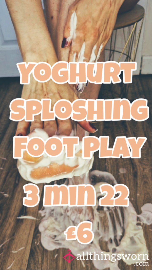 Yoghurt Splosh Foot Play