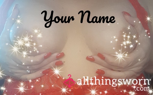 Your Name/ Wording On My Juicy Tits 🍉🍉
